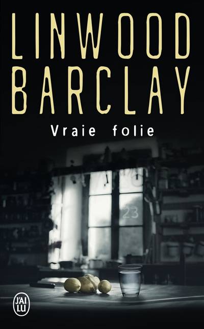 Vraie folie | Linwood Barclay, Renaud Morin