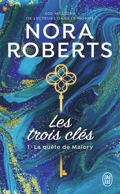 Les trois clés. Vol. 1. La quête de Malory | Nora Roberts, Julie Guinard