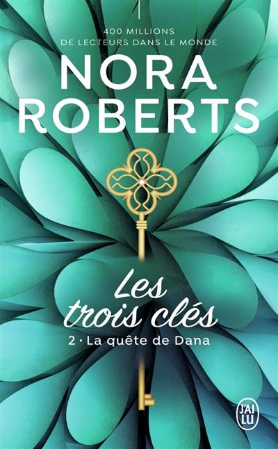 Les trois clés. Vol. 2. La quête de Dana | Nora Roberts, Julie Guinard