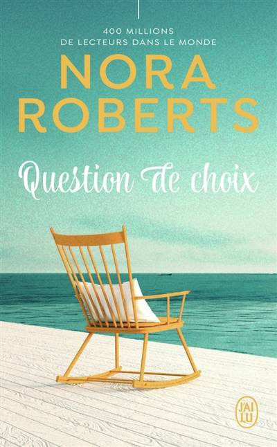 Question de choix | Nora Roberts, Béatrice Pierre