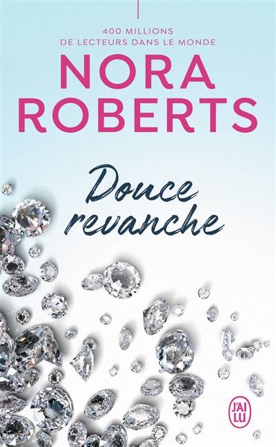 Douce revanche | Nora Roberts, Michel Ganstel