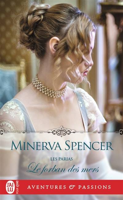 Les parias. Vol. 2. Le forban des mers | Minerva Spencer, Nicole Hibert