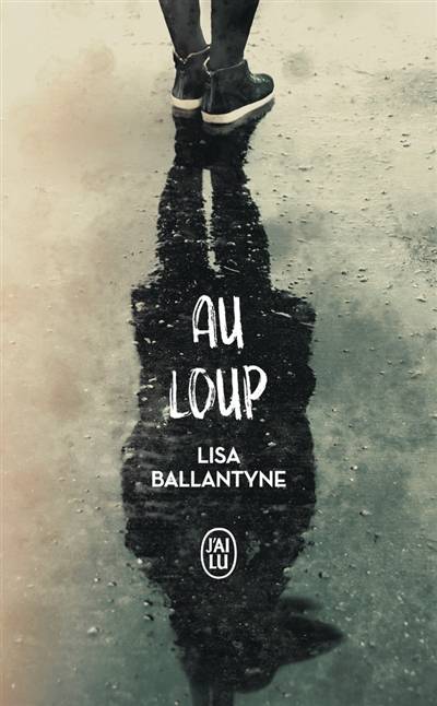 Au loup | Lisa Ballantyne, Carla Lavaste