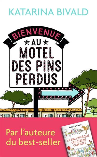 Bienvenue au motel des Pins perdus | Katarina Bivald, Lucas Messmer