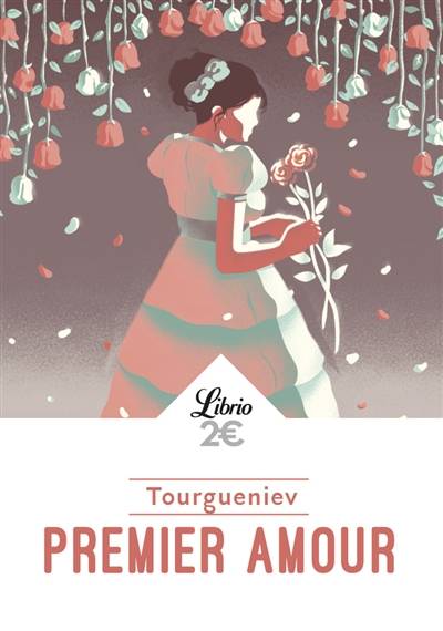 Premier amour | Ivan Sergueïevitch Tourguéniev, Michel-Rostislav Hofmann