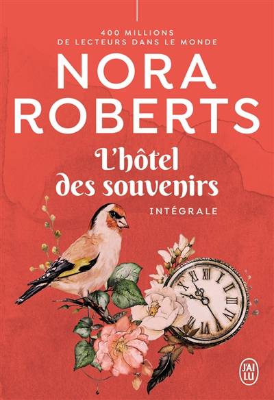 L'hôtel des souvenirs : intégrale | Nora Roberts, Maud Godoc