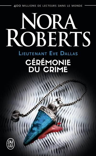 Lieutenant Eve Dallas. Vol. 5. Cérémonie du crime | Nora Roberts, Maud Godoc