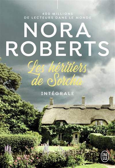 Les héritiers de Sorcha : intégrale | Nora Roberts, Josée Bégaud, Sylvie Del Cotto