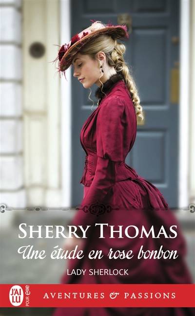 Lady Sherlock. Vol. 1. Une étude en rose bonbon | Sherry Thomas, Maud Godoc