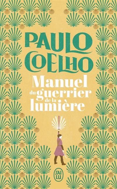 Manuel du guerrier de la lumière | Paulo Coelho, Françoise Marchand-Sauvagnargues