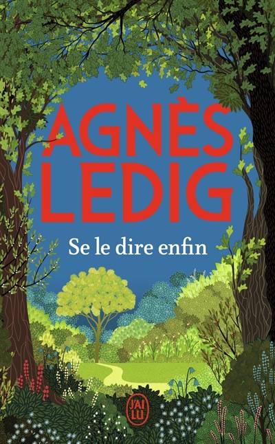 Se le dire enfin | Agnès Ledig