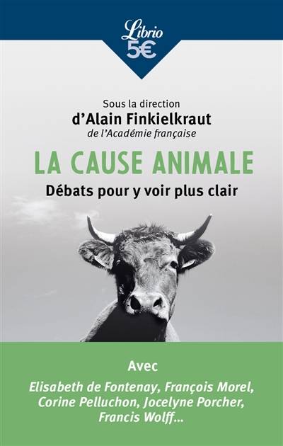 La cause animale : débats pour y voir plus clair | Alain Finkielkraut