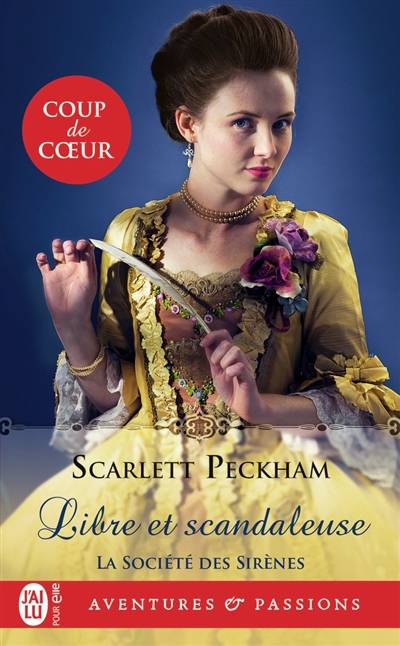 La société des sirènes. Vol. 1. Libre et scandaleuse | Scarlett Peckham