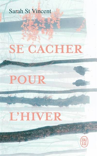 Se cacher pour l'hiver | Sarah St Vincent, Eric Moreau