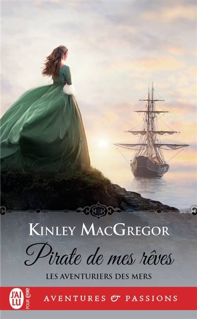 Les aventuriers des mers. Vol. 2. Pirate de mes rêves | Kinley MacGregor, Paul Benita