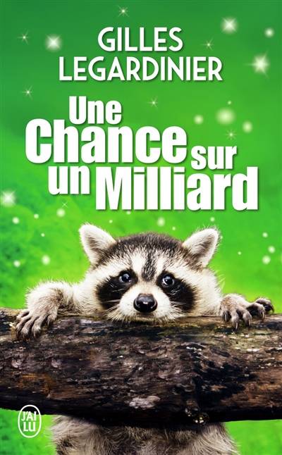 Une chance sur un milliard | Gilles Legardinier