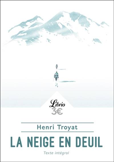 La neige en deuil | Henri Troyat, Marie-Caroline Le Gall