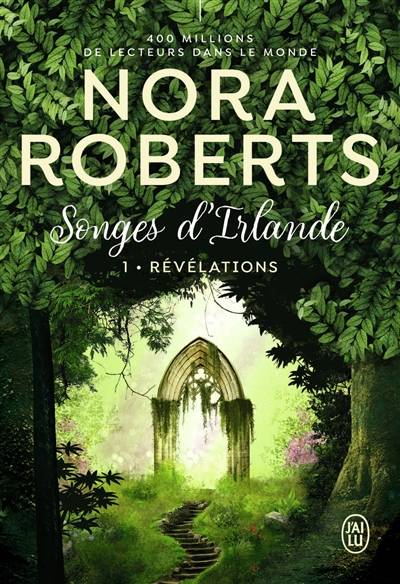 Songes d'Irlande. Vol. 1. Révélations | Nora Roberts, Anaïs Goacolou