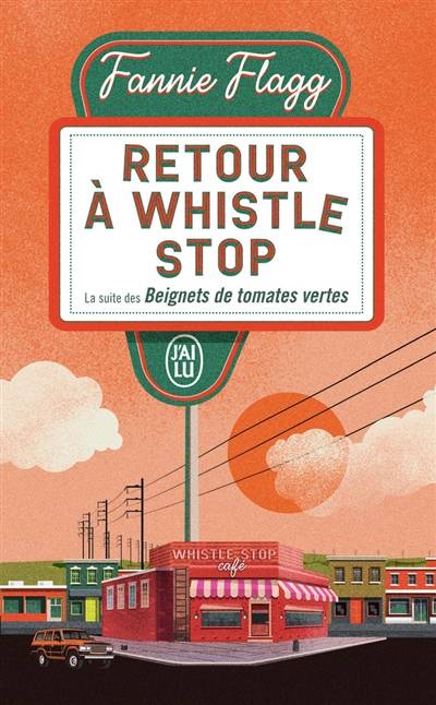 Retour à Whistle Stop | Fannie Flagg, Jean-Luc Piningre