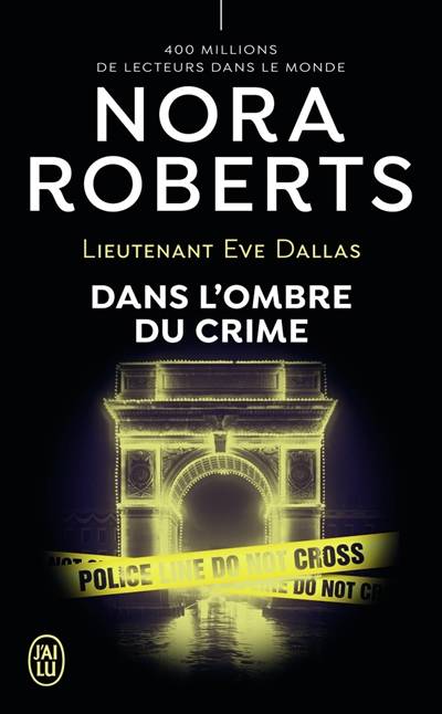 Lieutenant Eve Dallas. Vol. 51. Dans l'ombre du crime | Nora Roberts, Guillaume Le Pennec