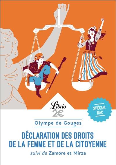 Déclaration des droits de la femme et de la citoyenne : spécial bac : texte intégral. Zamore et Mirza ou L'esclavage des Noirs | Olympe de Gouges, Mathilde Peretti