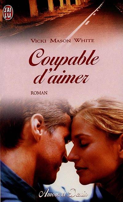 Coupable d'aimer | Vicki Mason White, Anne Busnel