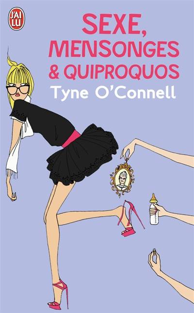 Sexe, mensonges et quiproquos | Tyne O'Connell, Nathalie Vernay