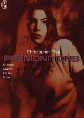 Prémonitions | Christopher Pike, Pascale Faux