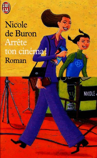 Arrête ton cinéma | Nicole de Buron