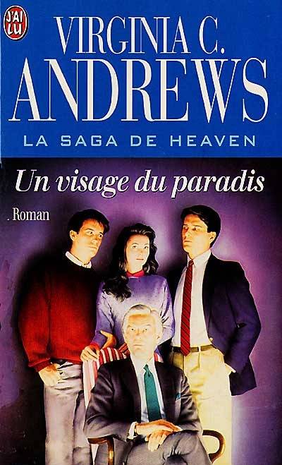 La saga de Heaven. Vol. 4. Un visage du paradis | Virginia C. Andrews, Françoise Jamoul