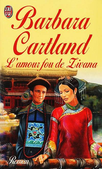 L'amour fou de Zivana | Barbara Cartland, Catherine Denis