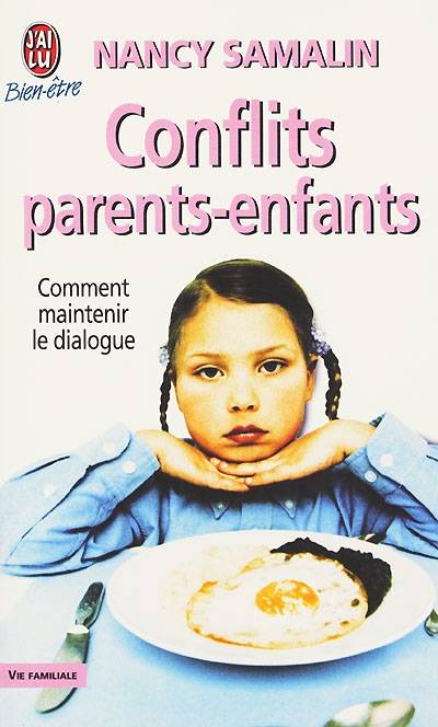 Conflits parents-enfants : comment maintenir le dialogue | Nancy Samalin, Catherine Whitney, Sarah Howard