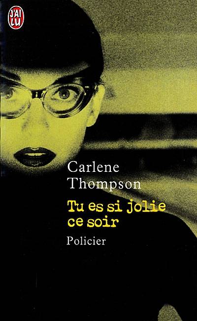 Tu es si jolie ce soir | Carlene Thompson, Jean-Luc Piningre