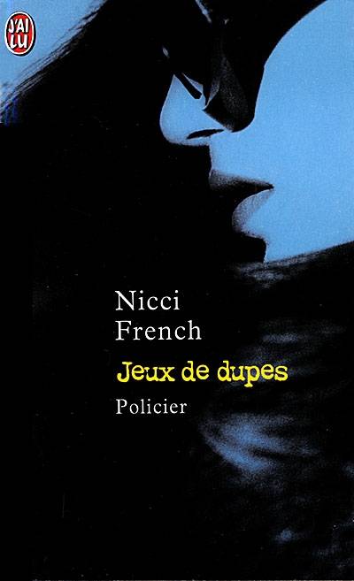 Jeux de dupes | Nicci French, Emmanuelle Delanoë-Brun