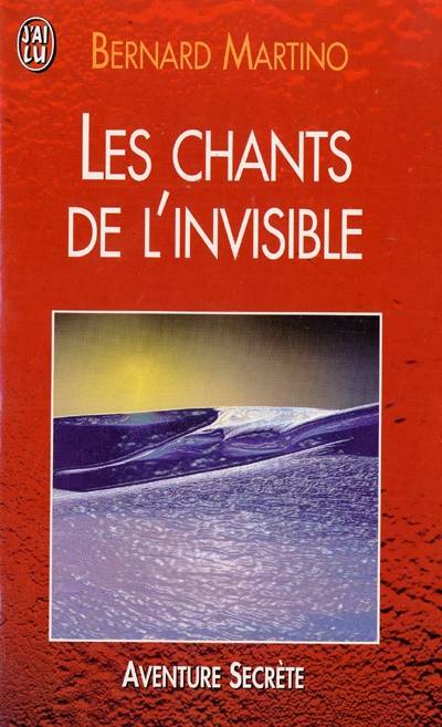 Les chants de l'invisible | Bernard Martino