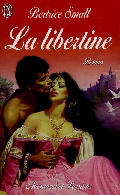 La libertine | Bertrice Small, Catherine Plasait