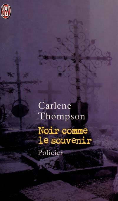 Noir comme le souvenir | Carlene Thompson, Hélène Amalric