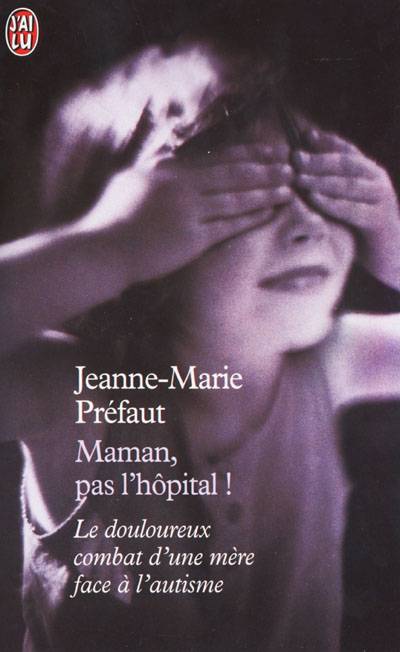 Maman, pas l'hôpital ! | Jeanne-Marie Préfaut