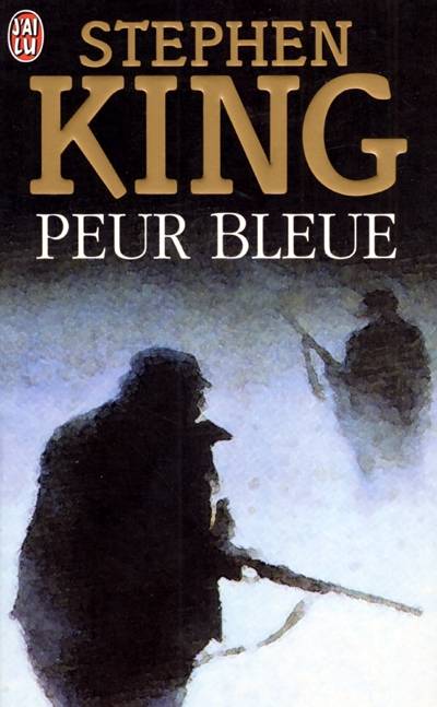 Peur bleue | Stephen King, Michel Darroux, Bernadette Emerich, François Lasquin