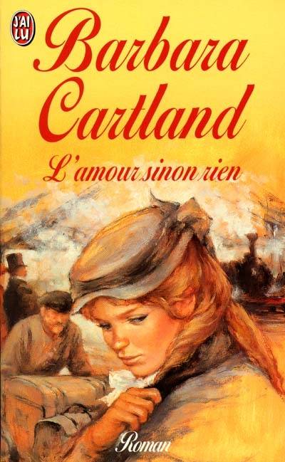 L'amour sinon rien | Barbara Cartland, Marie-Noelle Tranchart