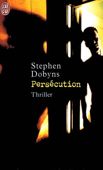 Persécution | Stephen Dobyns, Dominique Peters