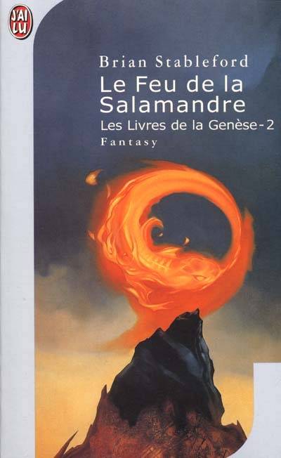 Les livres de la genèse. Vol. 2. Le feu de la salamandre | Brian Michael Stableford, Pierre-Paul Durastanti