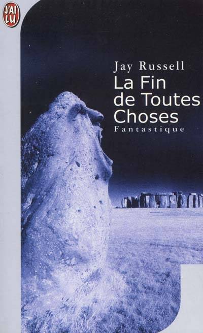 La fin de toutes choses | Jay S. Russell, Thierry Arson