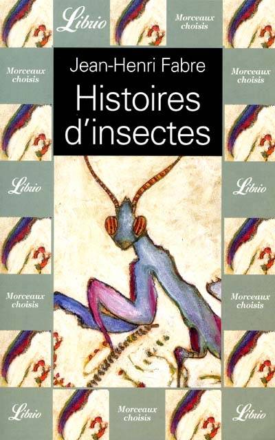 Histoires d'insectes | Jean-Henri Fabre