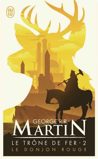 Le trône de fer. Vol. 2. Le donjon rouge | George R.R. Martin, Jean Sola