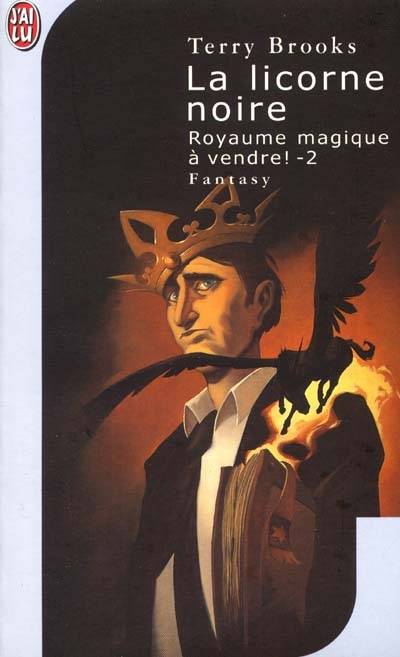 Royaume magique à vendre !. Vol. 2. La licorne noire | Terry Brooks, Frédérique Le Boucher