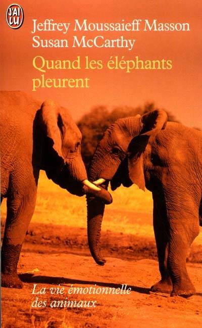 Quand les éléphants pleurent | Jeffrey Moussaieff Masson, Susan McCarthy, Marie-France Girod