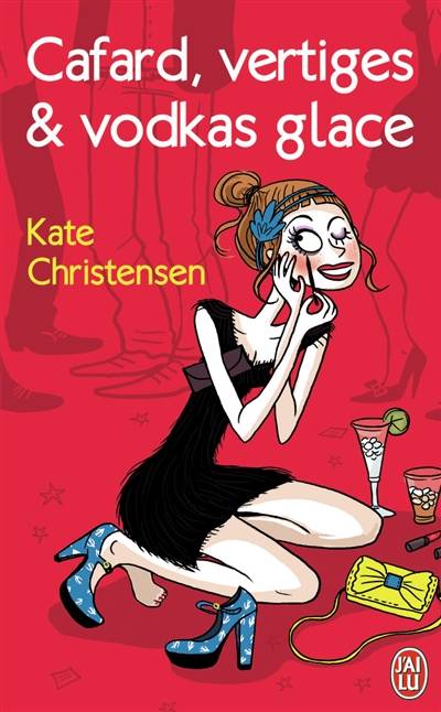 Cafard, vertiges et vodkas glace | Kate Christensen, Christine Barbaste