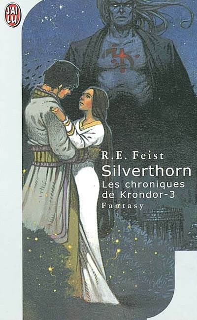 Les chroniques de Krondor. Vol. 3. Silverthorn | Raymond Elias Feist, Antoine Ribes