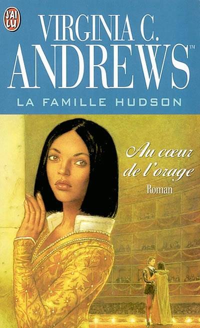 La famille Hudson. Vol. 2. Au coeur de l'orage | Virginia C. Andrews TM, Françoise Jamoul